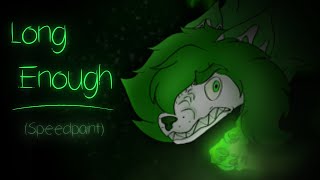 Long Enough (Speedpaint) // ft. my random characters lol (Slight flash warning)