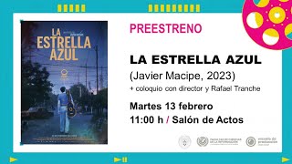 Coloquio del preestreno de la película: LA ESTRELLA AZUL