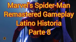 Marvel's Spider-Man Remastered Gameplay Latino Historia Parte 8