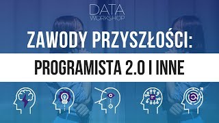 Zawody przyszłości: programista 2.0 i inne