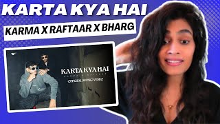 KARTA KYA HAI (KARMA X RAFTAAR) REACTION/REVIEW! || @karma_thelekhak @raftaarmusic @Bharg