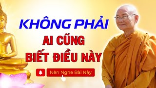 Tất Cả Đều Do Duyên Không Phải Ai Cũng Biết Điều Này | HT Viên Minh Giảng