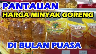 PANTAUAN HARGA MINYAK GORENG DI BULAN PUASA #minyak #oil #foodooz