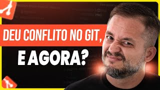 Como resolver conflitos no Git