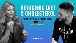 Cholesterol Risk Factors & the Ketogenic Diet: 2023 LCD Interview with Jaime Seeman & Chris Irvin