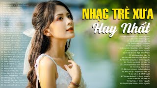 Sống Chết Có Nhau, Tình Xưa Nghĩa Cũ - 99 Nhạc Trẻ Xưa, Nhạc Hoa Lời Việt 7X 8X 9X Đời Đầu Hay Nhất