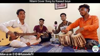 Nilami Cover Song by Kasauli boys | Latest Punjabi Song | KussowlieTV