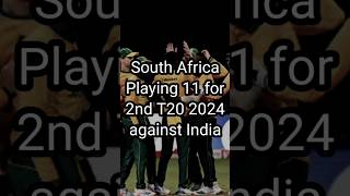 South Africa Playing 11 for 2nd T20 2024 against India #playing11 #t20 #southafricateam #cricket