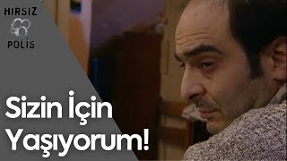 Ben Sizin için Yaşıyorum | Hırsız Polis