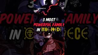 3 Most Powerful Family In One Piece #anime #shorts #explained