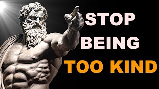 How PEOPLE take ADVANTAGE of YOU & How to STOP them | Too much Kindness can harm you