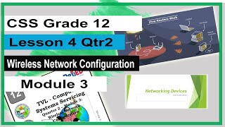 CSS Gr12 Q2 Lesson 4 Wireless Network Configuration