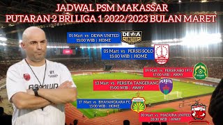 Jadwal PSM Makassar Liga 1 2023 Bulan Maret - PSM vs Persis- PSM vs Madura United - BRI Liga 1