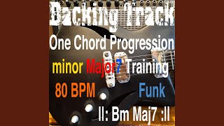 Backing Track One Chord Progression minor Major7 Training Bm Maj7