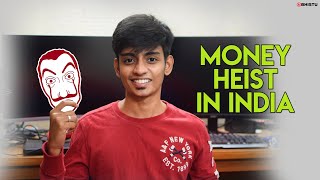 If Money Heist Happens in India | Abhistu