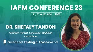 DR. SHEFALY TANDON | Functional Testing and Assessments | IAFMCON 2023