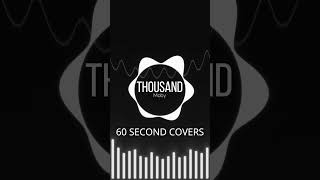 Moby - Thousand | 60 Second Covers