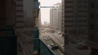 Sandstorm Dubai  🇦🇪😪 #dubai #sandstorm #viral #shorts