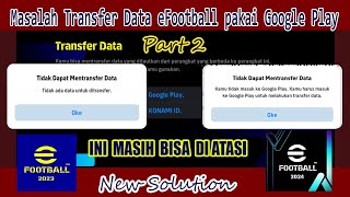 Cara mengatasi gagal transfer data efootball 2024