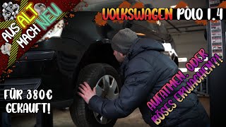 Polo 9N für 380€ gekauft! Kommt jetzt die Quittung? 😖 | Aus Alt mach Neu! #tutorial #cars #viral