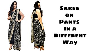 How to drape Saree on pants / Fusion Saree Drape / Drape a saree in a different way /