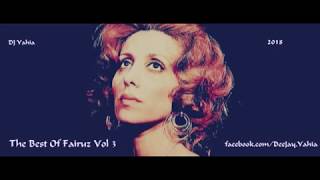 فيروز - فيروزيات - ساعه ونص من أفضل ما غنت - الجزء التالت The Best Of Fairuz Vol 3 2018