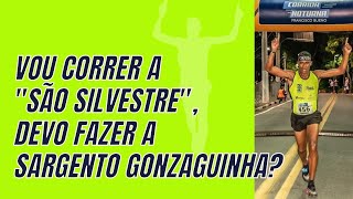 VOU CORRER A SS, DEVO FAZER A SARGENTO GONZAGUINHA?