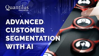 AI-Powered Customer Segmentation- Quantilus