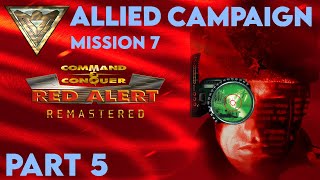 Let's Play Red Alert Remastered | Allied Campaign | Part 5 | Mission 7