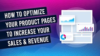 How To Optimize Your Product Pages To Increase Your Sales