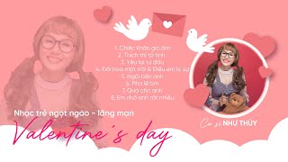 Thích thì tỏ tình - Quà cho anh | Những ca khúc nhạc trẻ ngọt ngào cho Valentine's day