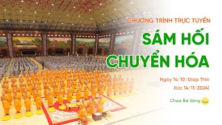 🔴 [TRỰC TIẾP] Sám hối chuyển hóa | Chùa Ba Vàng, ngày 14/10/Giáp Thìn