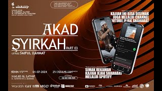 🔴[LIVE] AKAD SIRKAH (PART 3) - USTADZ SAIFUL RAHMAT