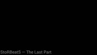 StoRBeatS — The Last Part