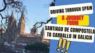 Santiago de Compostela to Carballo in Galicia