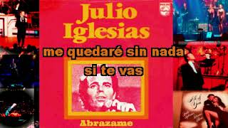 KARAOKE JULIO IGLESIAS Abrázame