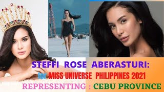 STEFFI ROSE ABERASTURI: MISS UNIVERSE_PHILIPPINES 2021  #PAMBATOngCEBUPROVINCE #STEFFIROSE4MUP2021