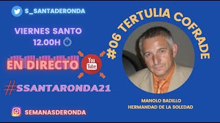 #06 TERTULIA COFRADE | Semana Santa Ronda #SSantaRonda21