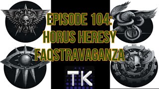 Episode 104: Horus Heresy FAQ's of December