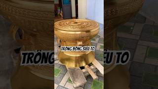 Một mình cân cả quả trống 100kg trống đồng dát vàng 24k #dongconuong  #trongdong #datvang