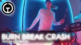 Burn Break Crash - Aanysa x Snakehips (Madison Mars Remix) (Light Up Drum Cover)