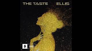 [Vocally EDM] Ellis - The Taste | Blurred Audio & it has Harmony vocals