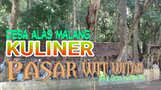 KULINER Pasar WIT-WITAN Desa Alas malang | 2020