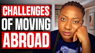 Challenges of moving abroad//What are the challenges faced by immigrants when they move abroad?