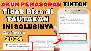 AKUN PEMASARAN TIDAK BISA DITAUTKAN | CARA MENAUTKAN AKUN PEMASARAN TIKTOK