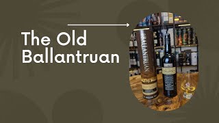 Scotch Review | The Old Ballantruan