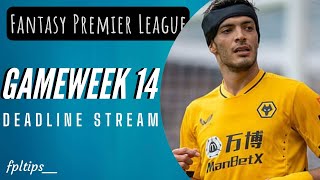 FPL GW 14 DEADLINE  STREAM | FANTASY PREMIER LEAGUE 2021/22