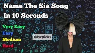 Sia Songs Quiz - Name The Sia Song In 10 Seconds.