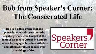 🔴 LIVE | 11AM - Guest Speaker: Bob from Speaker's Corner - The Consecrated Life