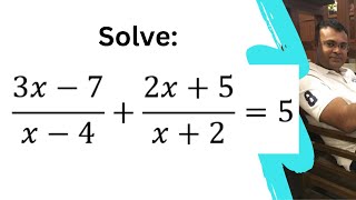 (3x-7)/(x-4)+(2x+5)/(x+2)=5